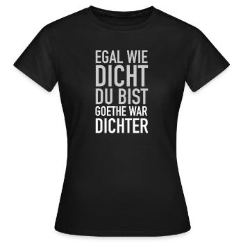 Egal wie dicht du bist - Frauen T-Shirt - Schwarz - Vorne - AI Model Female 172 dark (172cm)