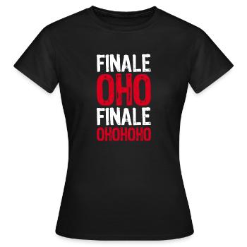 FINALE OHOHOHO - Fußball Sport Meisterschaft - Frauen T-Shirt - Schwarz - Vorne - AI Model Female 172 dark (172cm)