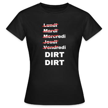 week-end dirt - T-shirt Femme - noir - Devant - AI Model Female 172 dark (172cm)
