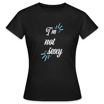 Je ne suis pas sexy - T-shirt Femme - noir - Devant - AI Model Female 172 dark (172cm)