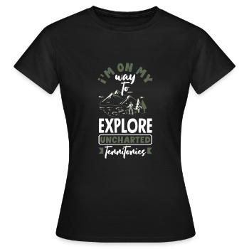 I'm on my way to explore uncharted territories - Women's T-Shirt - black - Front - AI Model Female 172 dark (172cm)