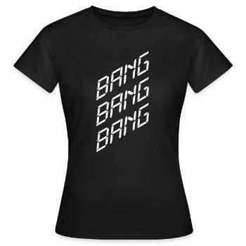 Bang Bang Bang – Fête, musique et ambiance de club - T-shirt Femme - noir - Devant - AI Model Female 172 dark (172cm)
