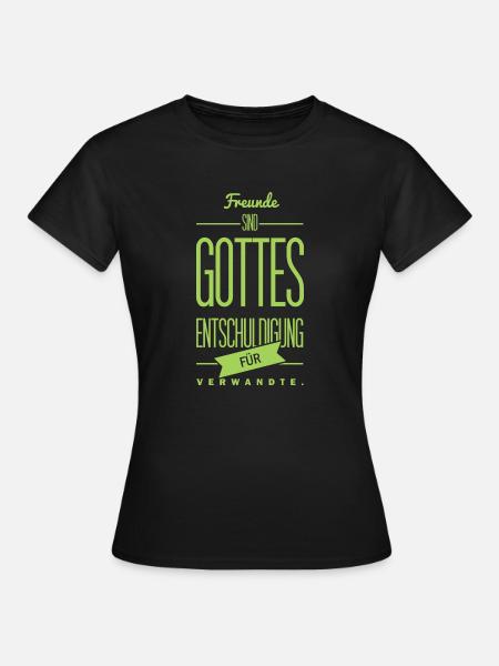 Spruch: Gottes Entschuldigung - Frauen T-Shirt - Schwarz