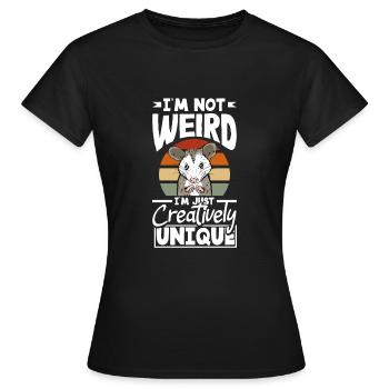 I'm not weird, I'm just creatively unique - Women's T-Shirt - black - Front - AI Model Female 172 dark (172cm)