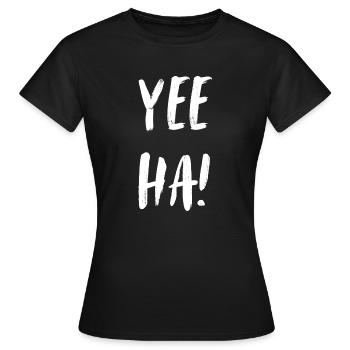 Ouais ha ! Yay! Hourra! Le cow-boy appelle... Hourra! - T-shirt Femme - noir - Devant - AI Model Female 172 dark (172cm)