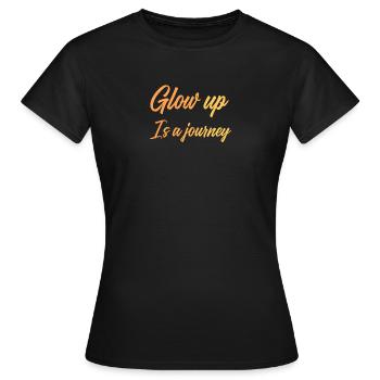Glow up is a journey - Women's T-Shirt - black - Front - AI Model Female 172 dark (172cm)