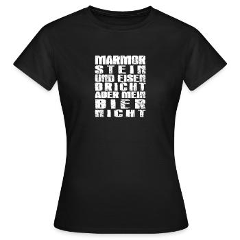 Marmor Stein Eisen bricht aber mein Bier nicht - Frauen T-Shirt - Schwarz - Vorne - AI Model Female 172 dark (172cm)