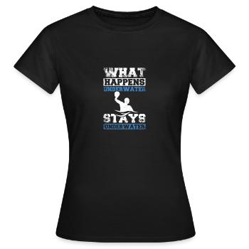 Happens underwater stays underwater, water polo - Frauen T-Shirt - Schwarz - Vorne - AI Model Female 172 dark (172cm)