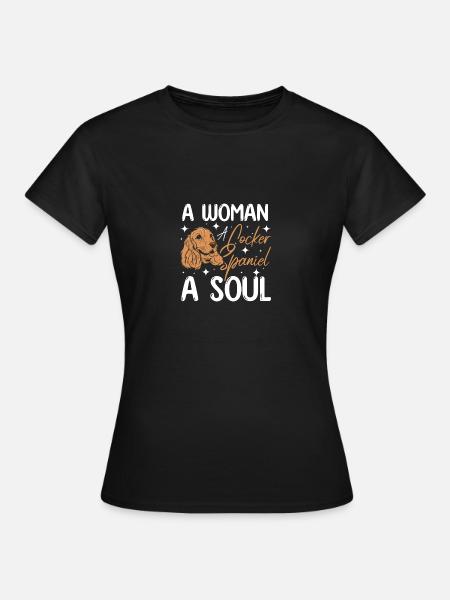 A woman a cocker spaniel a soul - Women's T-Shirt - black