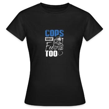 Les flics ont aussi des sentiments - T-shirt Femme - noir - Devant - AI Model Female 172 dark (172cm)
