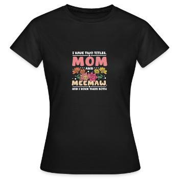 J’ai deux titres maman et Meemaw - T-shirt Femme - noir - Devant - AI Model Female 172 dark (172cm)