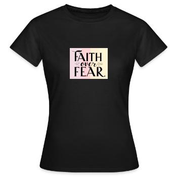 Glaube statt Angst - Frauen T-Shirt - Schwarz - Vorne - AI Model Female 172 dark (172cm)