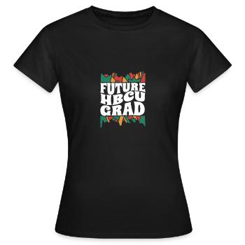 Le futur diplômé de HBCU est lié à un collège historiquement noir - T-shirt Femme - noir - Devant - AI Model Female 172 dark (172cm)