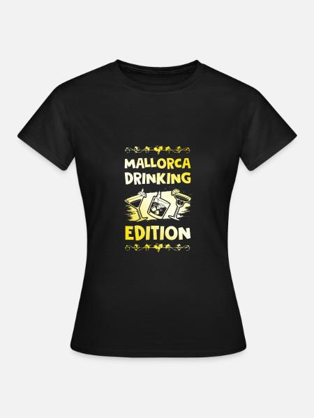 Mallorca Drinking Spruch - Frauen T-Shirt - Schwarz