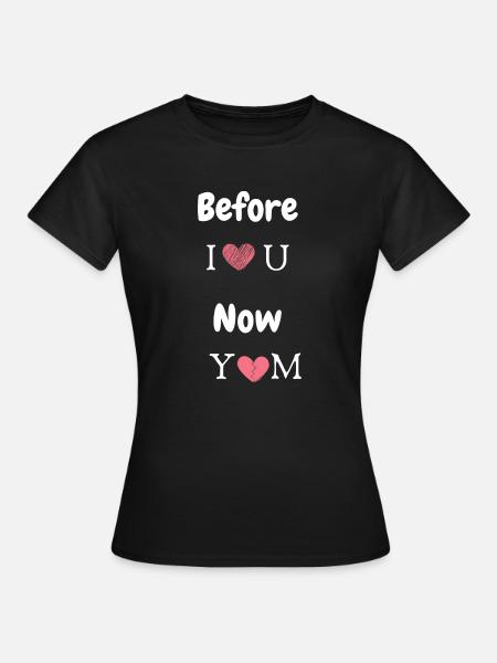 Before I love you but Now You break me - Women's T-Shirt - black