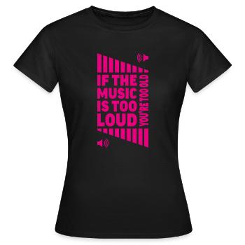volume de musique fort ? Vous êtes vieux ! - T-shirt Femme - noir - Devant - AI Model Female 172 dark (172cm)