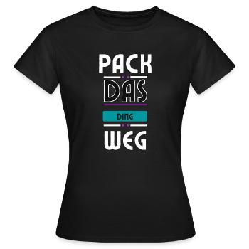 Pack das Ding weg, zweideutiger Spruch - Frauen T-Shirt - Schwarz - Vorne - AI Model Female 172 dark (172cm)