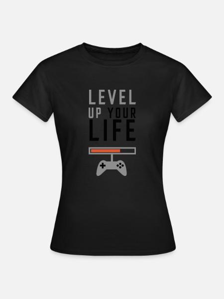 Level Up Your Life - Women's T-Shirt - black