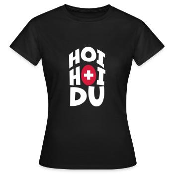 Hoi Hoi Du | Suisse allemand | Dialecte suisse - T-shirt Femme - noir - Devant - AI Model Female 172 dark (172cm)