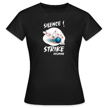 SILENCE - STRIKE incoming - Bowling Team - T-shirt Femme - noir - Devant - AI Model Female 172 dark (172cm)