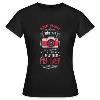 Kamera Hobby Leidenschaft Fotoshooting - Frauen T-Shirt - Schwarz - Vorne - AI Model Female 172 dark (172cm)