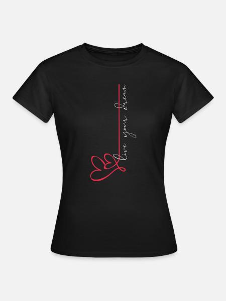 Live your dream - Women's T-Shirt - black