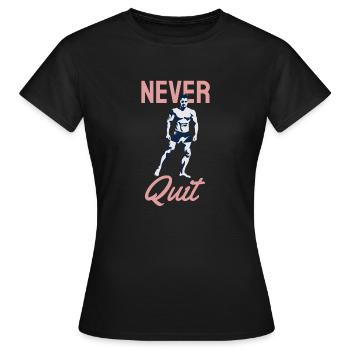 Never Quit - Women's T-Shirt - black - Front - AI Model Female 172 dark (172cm)