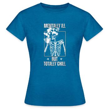 Maladie mentale mais totalement froide | Drôle de squelette - T-shirt Femme - bleu saphir antique chiné - Devant - AI Model Female 172 dark (172cm)