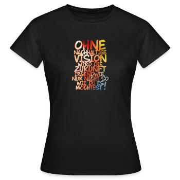 Ohne nachhaltige Vision keine Zukunft! - Frauen T-Shirt - Schwarz - Vorne - AI Model Female 172 dark (172cm)