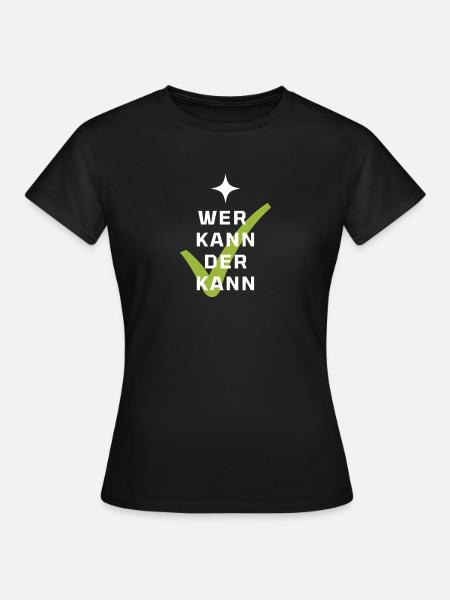 Wer kann der kann - Frauen T-Shirt - Schwarz