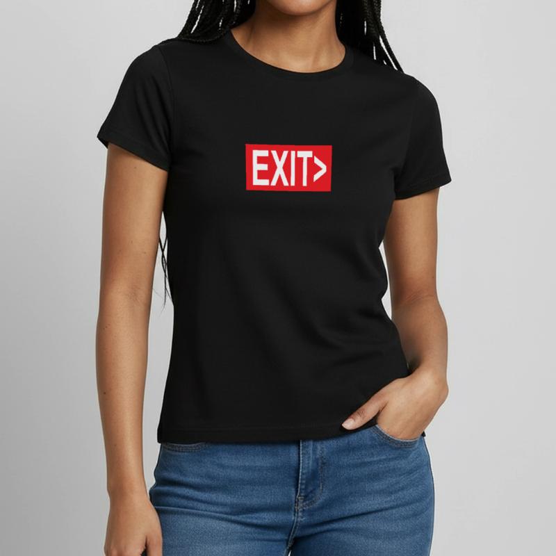 Exit / Exit / Emergency Exit Women's T-Shirt