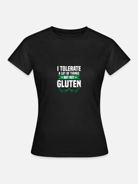 Je tolère beaucoup de choses mais pas le gluten - T-shirt Femme - noir