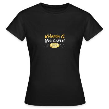 Vitamine C vous plus tard - T-shirt Femme - noir - Devant - AI Model Female 172 dark (172cm)