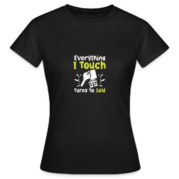 Tout ce que je touche se transforme en vendu pour - T-shirt Femme - noir - Devant - AI Model Female 172 dark (172cm)