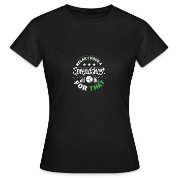 Détendez-vous, j’ai une feuille de calcul pour cela - T-shirt Femme - noir - Devant - AI Model Female 172 dark (172cm)