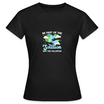 Be Part Of The Solution Not Pollution - Frauen T-Shirt - Schwarz - Vorne - AI Model Female 172 dark (172cm)