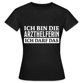 Arzthelferin Spruch Lustiges Arzthelferin Geschenk - Frauen T-Shirt - Schwarz - Vorne - AI Model Female 172 dark (172cm)