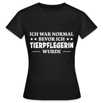 Tierpflegerin Spruch Lustig Tierpflegerin Geschenk - Frauen T-Shirt - Schwarz - Vorne - AI Model Female 172 dark (172cm)