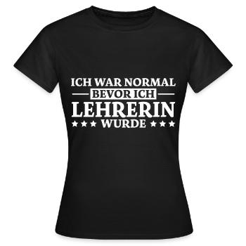 Lehrerin Spruch Lehrer Lustiges Lehrerin Geschenk - Frauen T-Shirt - Schwarz - Vorne - AI Model Female 172 dark (172cm)