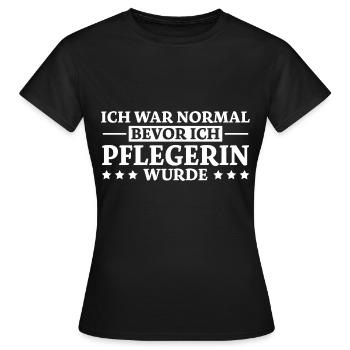 Pflegerin Spruch Pflegekraft Pflegerin Geschenk - Frauen T-Shirt - Schwarz - Vorne - AI Model Female 172 dark (172cm)