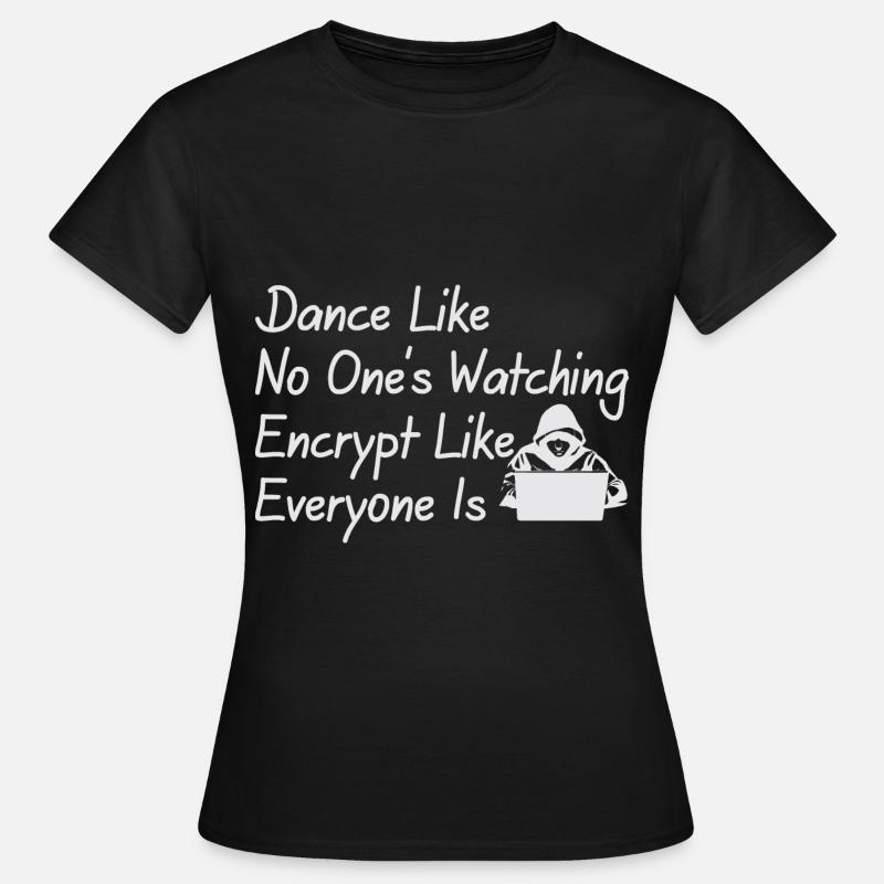 Dance Like No One Is Watching - Women's T-Shirt - black