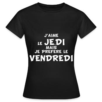 j'aime le jeudi mais je préfère le vendredi - T-shirt Femme - noir - Devant - AI Model Female 172 dark (172cm)