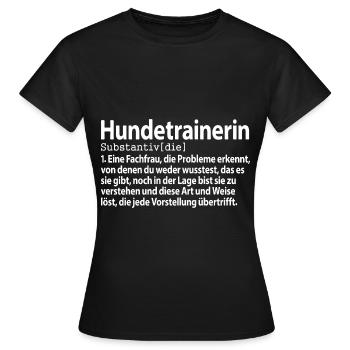 Hundetrainerin Definition Ausbildung Hunde - Frauen T-Shirt - Schwarz - Vorne - AI Model Female 172 dark (172cm)