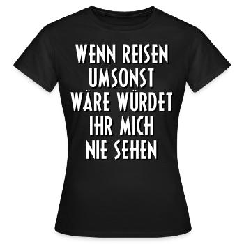 Reisen Reise Urlaub Meer Sprüche Spruch Geschenk - Frauen T-Shirt - Schwarz - Vorne - AI Model Female 172 dark (172cm)