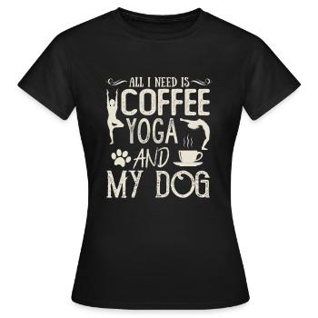 I only need coffee yoga and my dog - T-shirt Femme - noir - Devant - AI Model Female 172 dark (172cm)