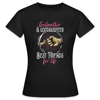 Godmother & Goddaughter Best Friends for Life - Women's T-Shirt - black - Front - AI Model Female 172 dark (172cm)