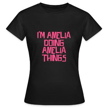 I'm Amelia doing Amelia things - Frauen T-Shirt - Schwarz - Vorne - AI Model Female 172 dark (172cm)