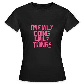 Je suis Emily et je fais des choses d’Emily - T-shirt Femme - noir - Devant - AI Model Female 172 dark (172cm)
