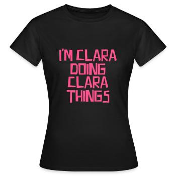 I'm Clara doing Clara things - Women's T-Shirt - black - Front - AI Model Female 172 dark (172cm)