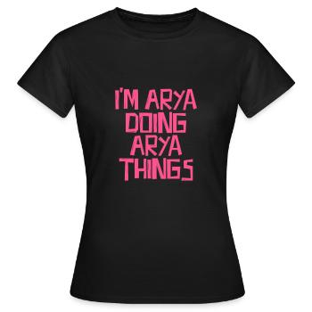Je suis Arya et je fais des choses d’Arya - T-shirt Femme - noir - Devant - AI Model Female 172 dark (172cm)